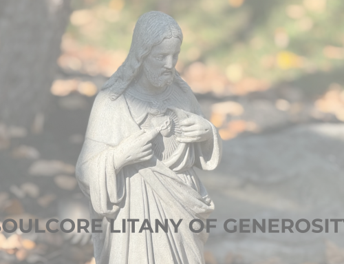SOULCORE LITANY OF GENEROSITY